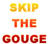 Skip The Gouge